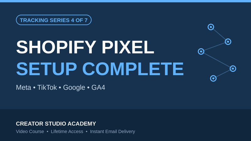 Shopify Pixel Setup Complete: Meta, TikTok, Google & GA4 course cover
